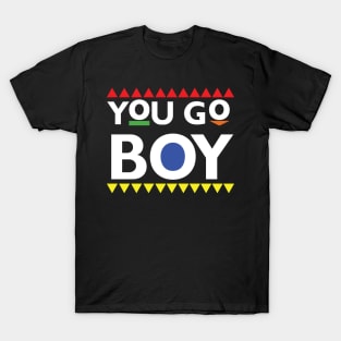 Martin-You Go Boy T-Shirt